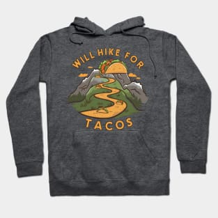 Will Hike For Tacos Funny Hiking and Camping Hoodie